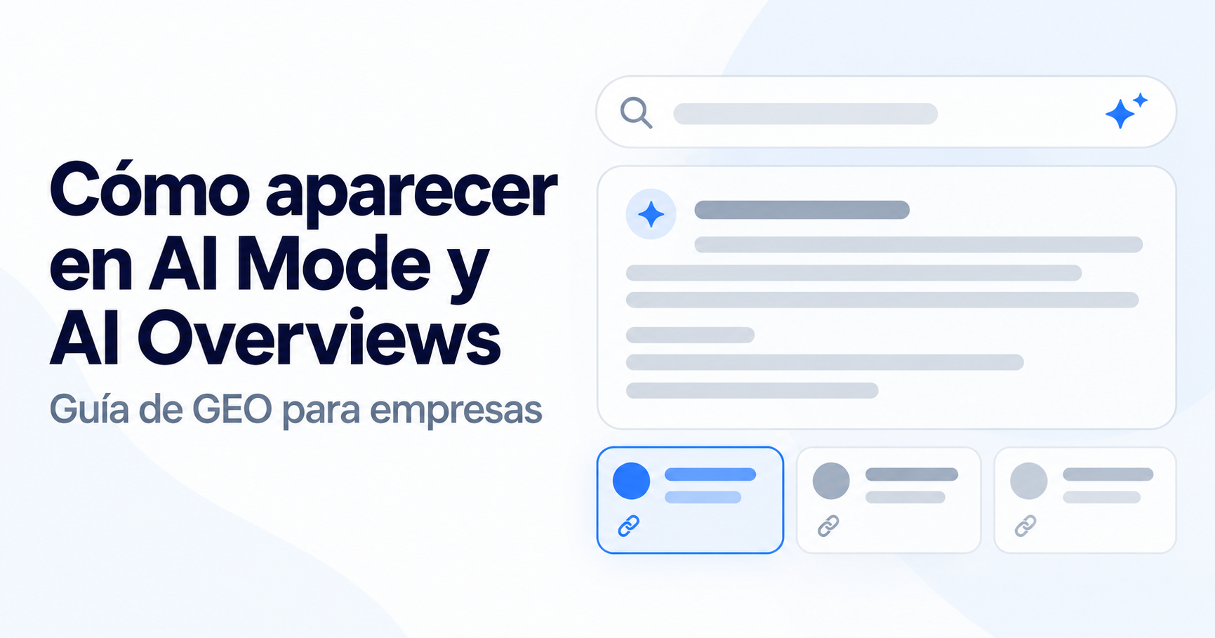 Guía de GEO para aparecer en AI Mode y AI Overviews de Google